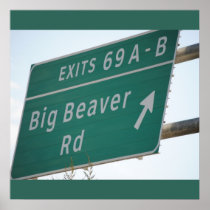Funny Highway Sign, Big Beaver Road Exit 69 Print