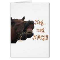 Funny Horse: Nag, nag, nag Greeting Card