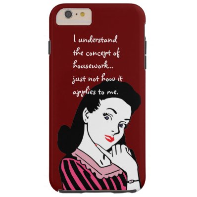 Funny Housework Concept Tough iPhone 6 Plus Case
