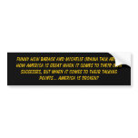Funny how Barack and Michelle Obama talk about ... Bumper Sticker