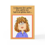 Funny Humor Friend Haircut Grow Out Paper Card