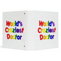 Funny Humorous Doctors : World's Craziest Doctor 3 Ring Binders