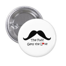 Funny I Heart Fuzz Gets The Love Mustache Pin