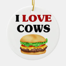 Funny I Love Cows Ornament