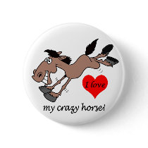 Funny I love my crazy horse buttons