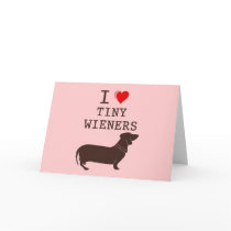 Funny I Love Tiny Wiener Dachshund Card
