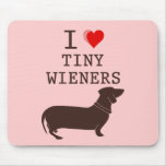 Funny I Love Tiny Wiener Dachshund Mousepads