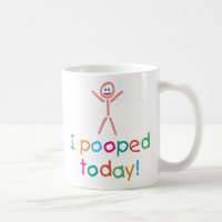Funny I Pooped Today Mug