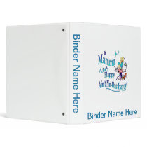 Funny If Mamma Ain't Happy, Ain't No-one Happy! Vinyl Binders