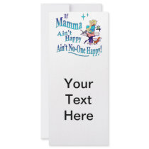 Funny If Mamma Ain't Happy, Ain't No-one Happy! Custom Rack Card
