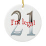 Funny I'm Legal 21st Birthday Christmas Ornament