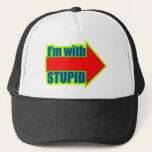Funny I'm With Stupid T-shirts Gifts Hat