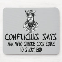 Funny,innuendo Confucius saying mousepads