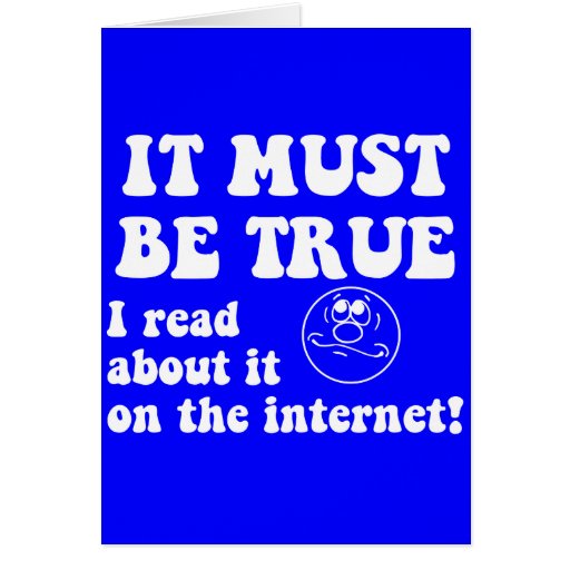 http://rlv.zcache.com/funny_internet_greeting_card-r9b70258599a14a7381ca1bd45b9f2ce5_xvuat_8byvr_512.jpg