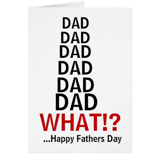 Funny Irritating Dad Fathers Day Card Zazzle