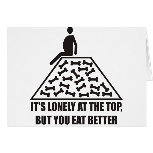  - funny_its_lonely_at_the_top_but_you_eat_better_card-r5fabda801b01454a97c9ab210df5f7fb_xvuak_8byvr_512