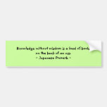 Funny Japanese Proverbs - Knowledge Bumper Stickers