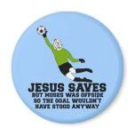 Funny Jesus saves Fridge Magnet