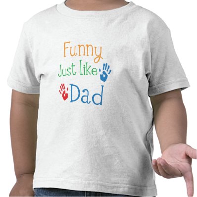 Funny Just Like Dad T-shirt