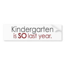 Funny Kindergarten Grad bumper stickers