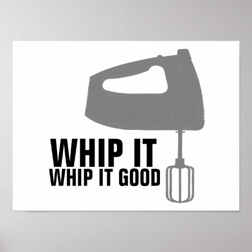 Funny Kitchen Sign Poster Whip It Good Poster Zazzle
