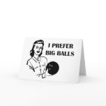 Funny Ladies Bowling I Prefer Big Balls cards