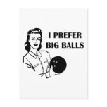 Funny Ladies Bowling I Prefer Big Balls Post Cards