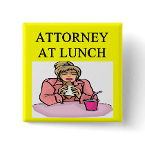 funny lawyer attorney joke pinback buttons