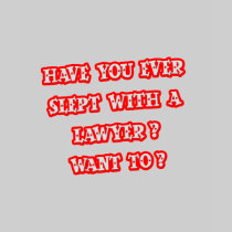 Funny Lawyer Pick-Up Line T Shirts