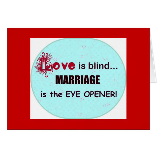 Funny Love is Blind Marriage is the Eye Opener Card Zazzle
