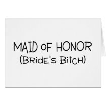Funny Maid Of Honor Greeting Cards