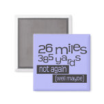 Funny Marathon 26 miles 385 yards Magnet