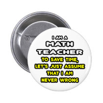 Funny Math Teacher T-Shirts and Gifts buttons