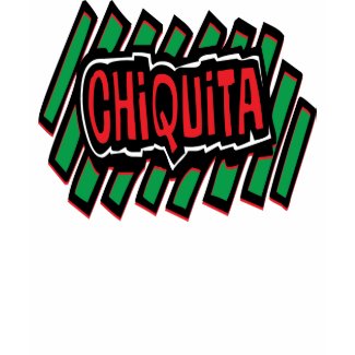 Funny Mexican Chiquita T-Shirt shirt