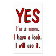 Funny Mom t-shirts: I have a look and will use it. Business Card Templates