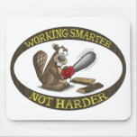 Funny Mouse Pad: Working Smarter Not Harder