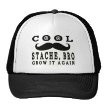 Funny Moustache Cool Stache Bro Trucker Hat