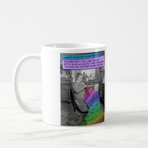 Funny Mug - Mildred, the Gay Betsy Ross