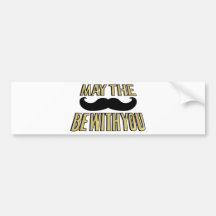 Funny Mustache- May the stache be with you Bumper Sticker