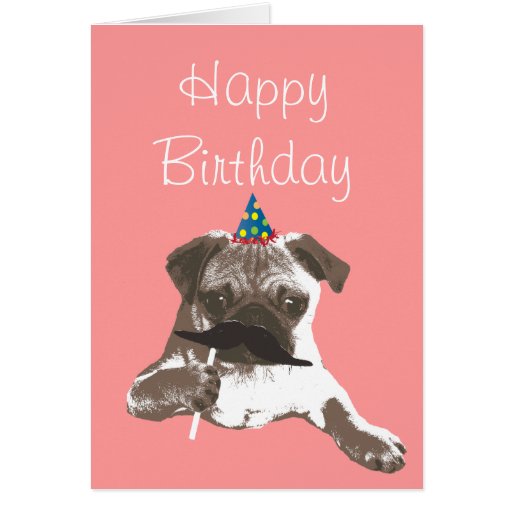 pug happy birthday card mustache pug happy birthday card zazzle pug happy birthday card mustache pug happy birthday card zazzle