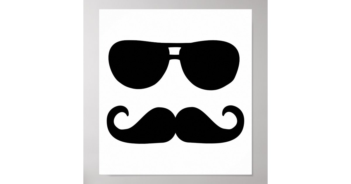 Funny Mustache sunglasses Poster Zazzle