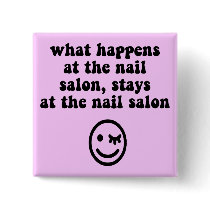 Funny nail salon buttons
