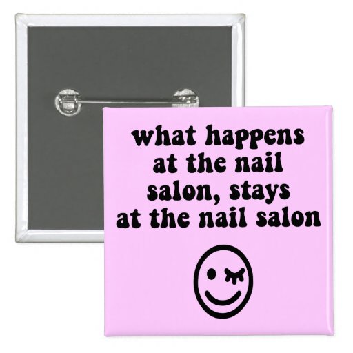 Funny nail salon buttons Zazzle