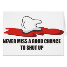 Funny - Never miss a good chance to shut up Greeting Card