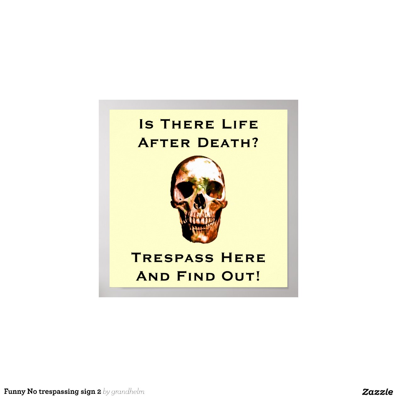Funny No trespassing sign 2 Print | Zazzle