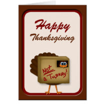 Funny "Not a Turkey" Thanksgiving Greeting Card