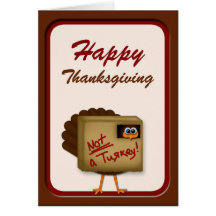 Funny "Not a Turkey" Thanksgiving Greeting Card
