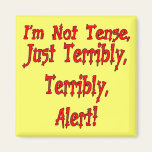Funny Not Tense T-shirts Gifts Fridge Magnets