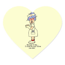 Funny Nurse Be Nice to Me T-shirts and Gifts Heart Stickers