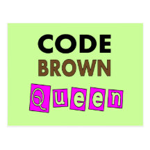 Funny Nurse "CODE BROWN QUEEN" Gifts Post Card